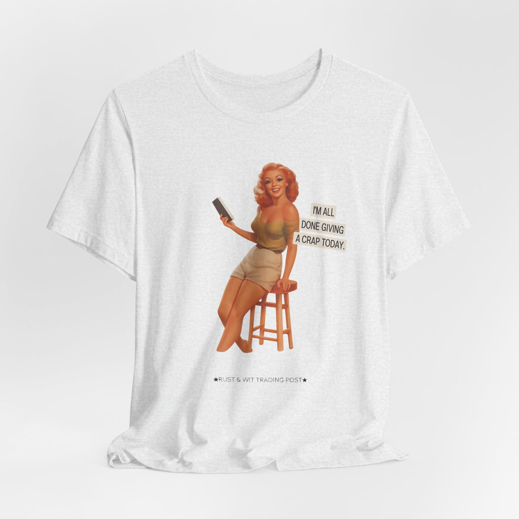Vintage Pin-Up Tee — "Mail Done Giving A Crap Today" Graphic