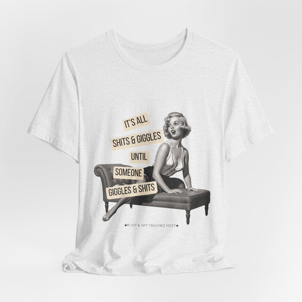 It's All Sh*ts & Giggles — Sarcastic Retro Pinup Unisex Graphic Tee