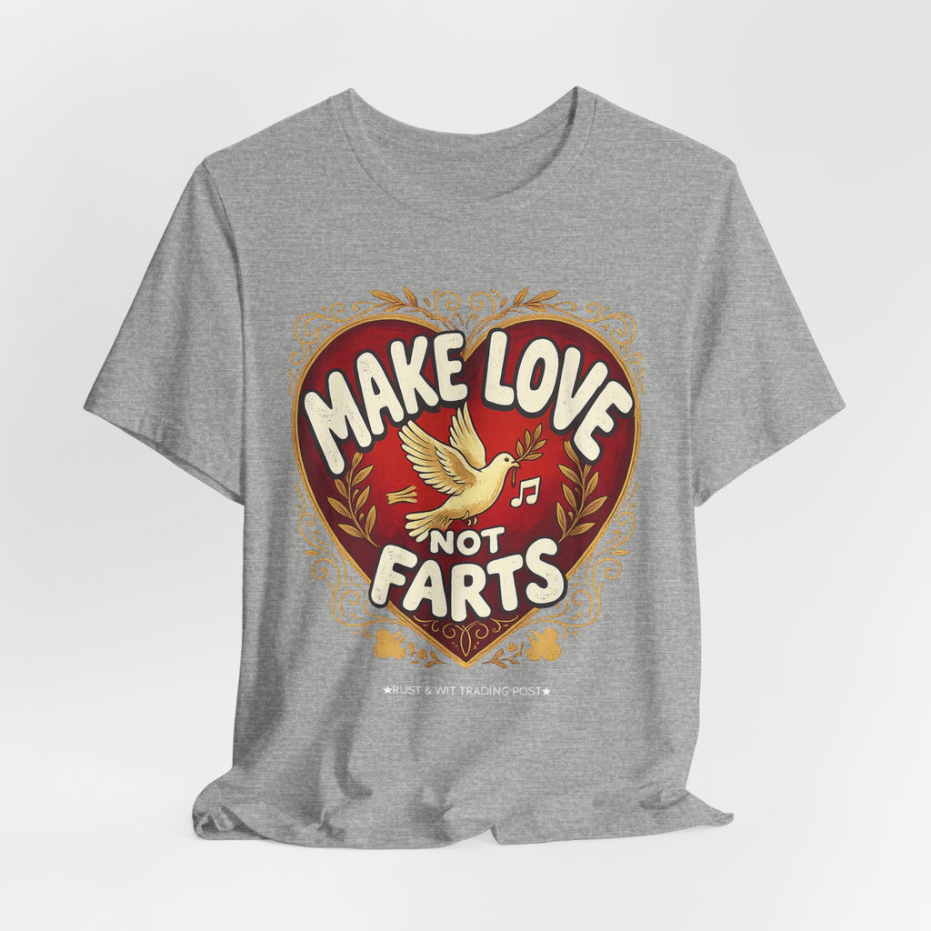 Make Love Not Farts — Funny Retro Heart Graphic Unisex Tee