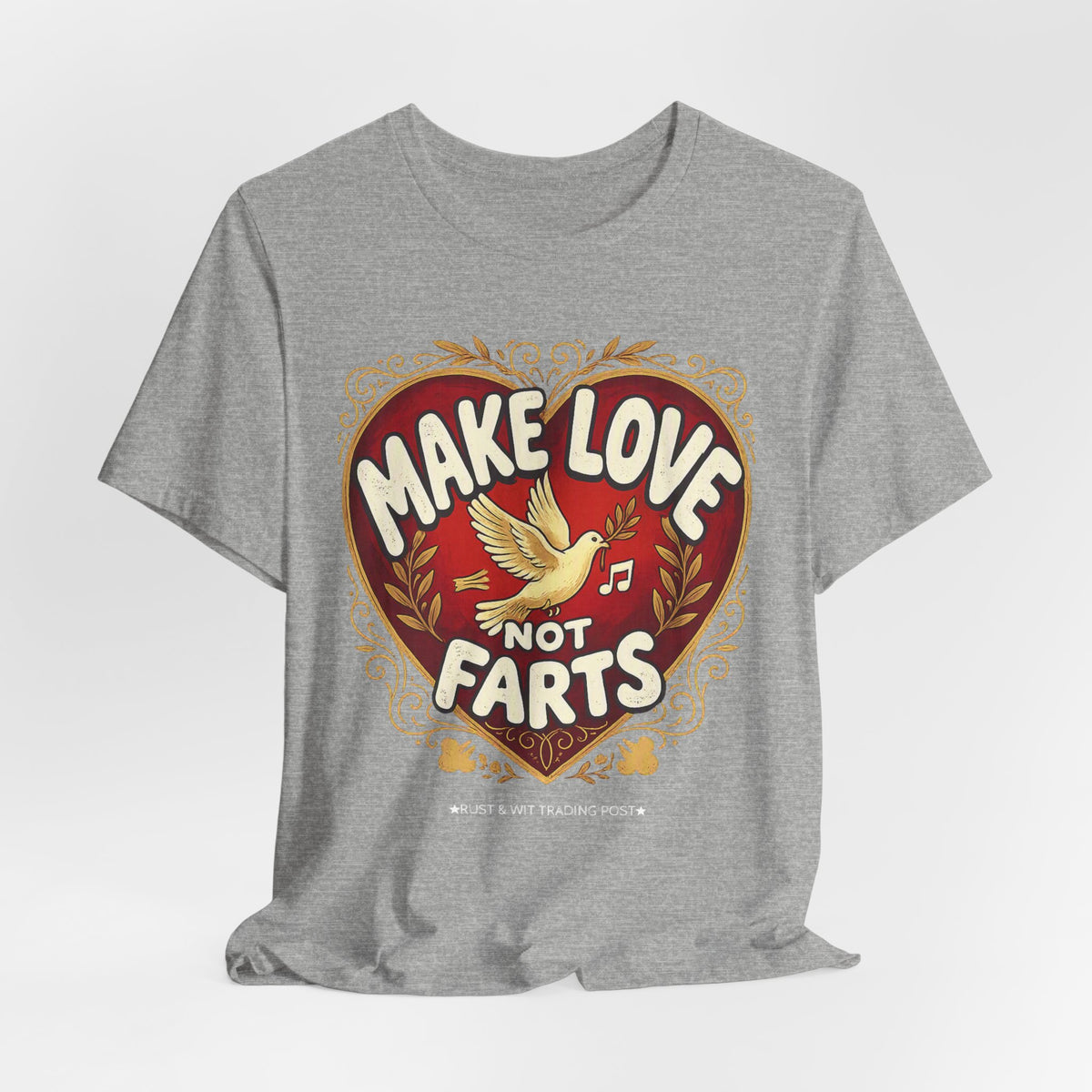 Make Love Not Farts — Funny Retro Heart Graphic Unisex Tee