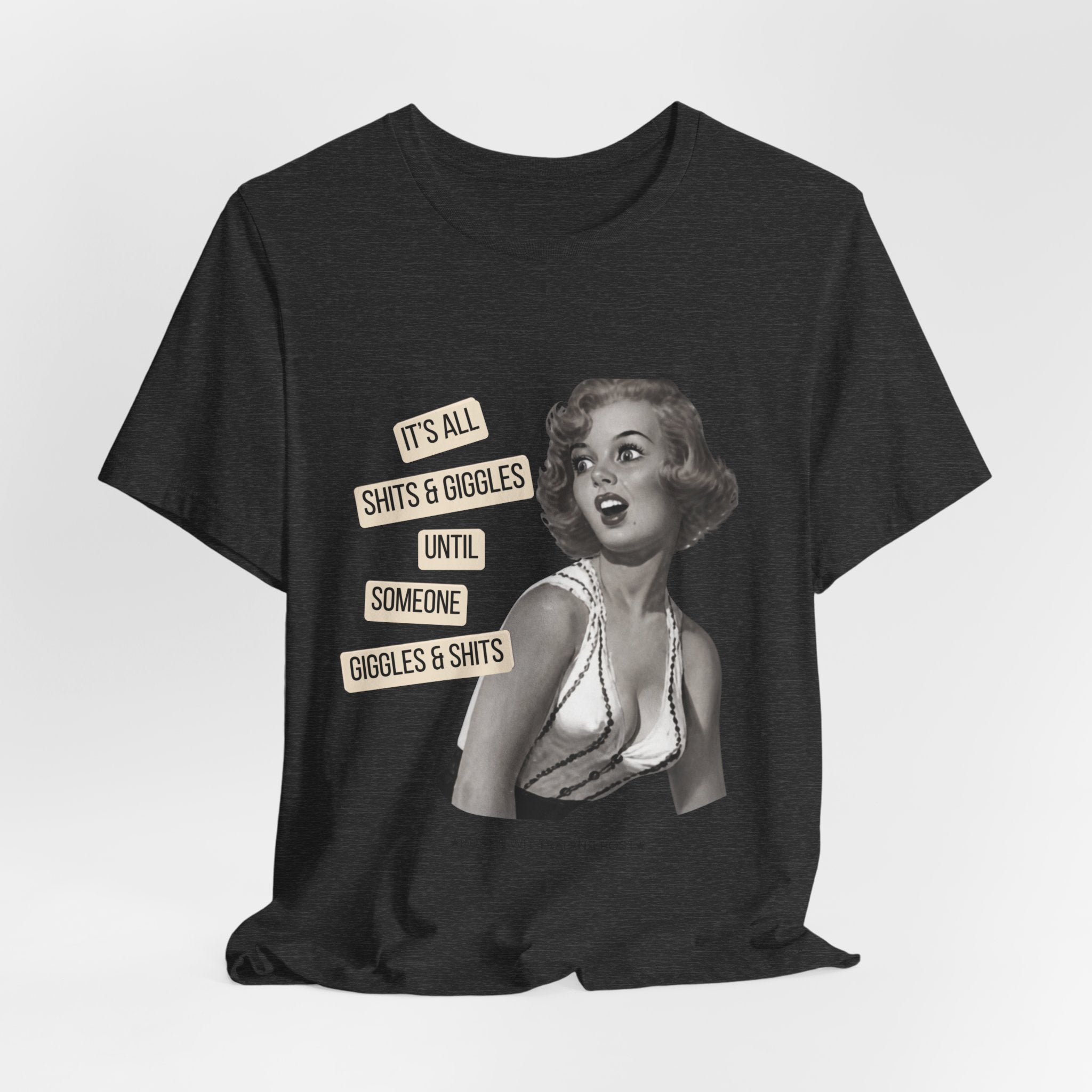 Graphic Tee — Retro Pin-Up 'It's All Shits & Giggles' Funny Vintage Shirt