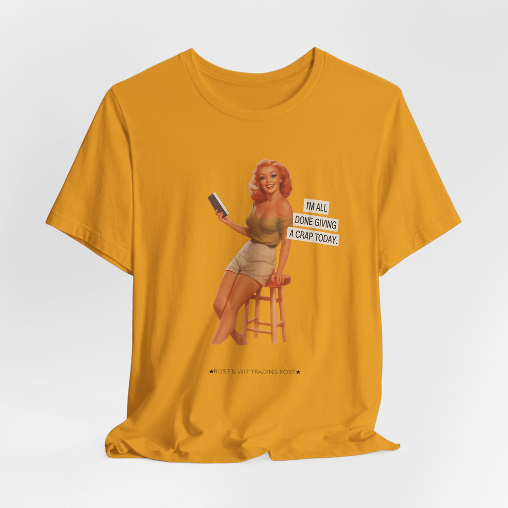 Vintage Pin-Up Tee — "Mail Done Giving A Crap Today" Graphic