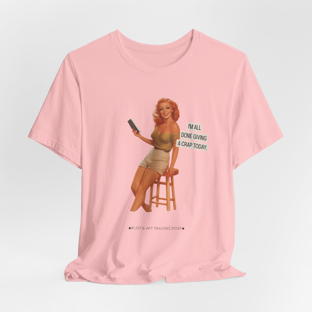 Vintage Pin-Up Tee — "Mail Done Giving A Crap Today" Graphic