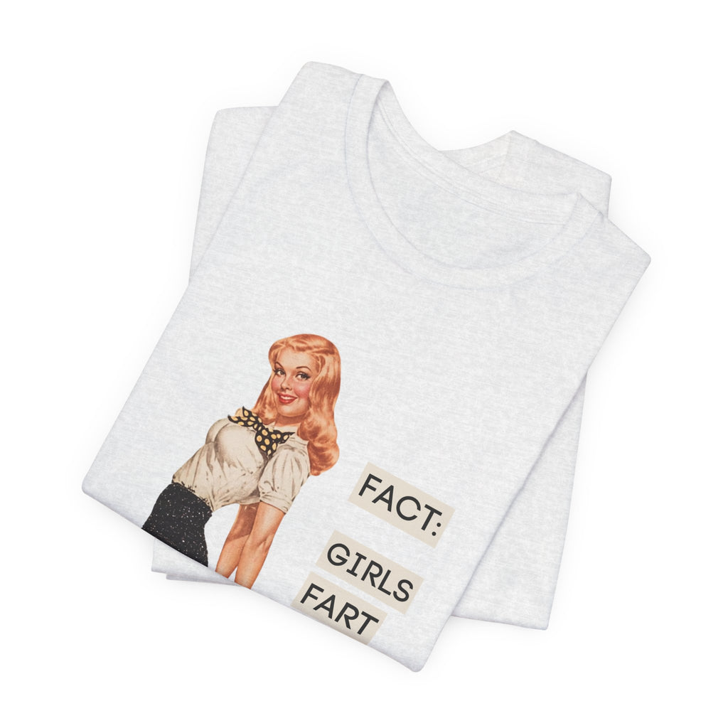 Fact: Girls Fart Too — Funny Retro Pinup Unisex Graphic Tee