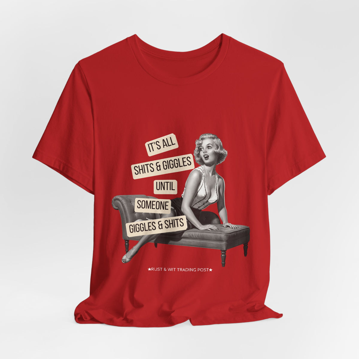 It's All Sh*ts & Giggles — Sarcastic Retro Pinup Unisex Graphic Tee
