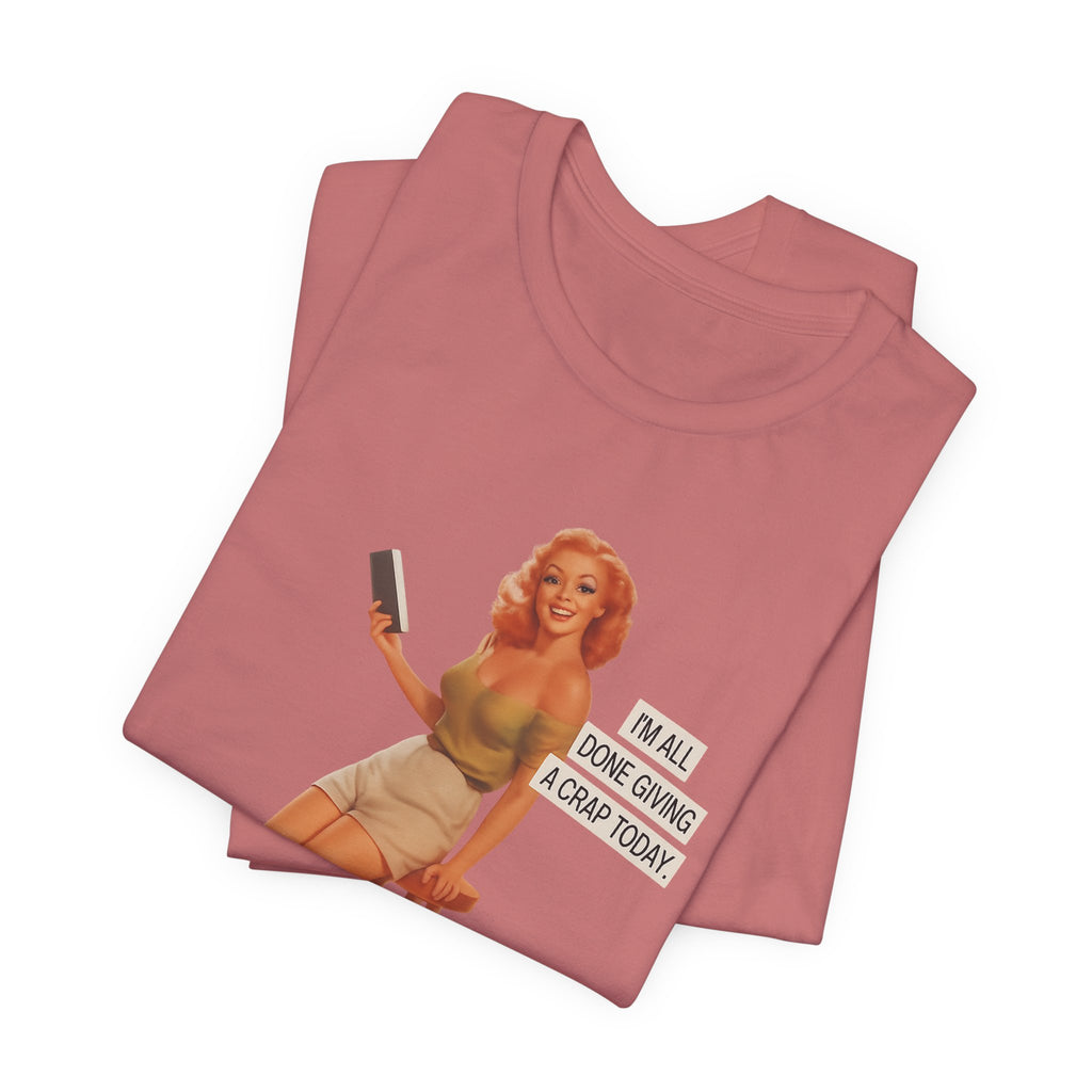Vintage Pin-Up Tee — "Mail Done Giving A Crap Today" Graphic