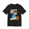 T-Shirt — Funny 'My Mind Still Thinks I'm 25, My Body Thinks My Mind Is an Idiot' Cartoon Tee