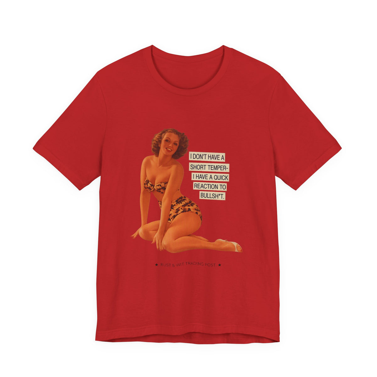 I Don't Have A Short Temper, I Have A Quick Reaction — Retro Pinup Humor Unisex Tee