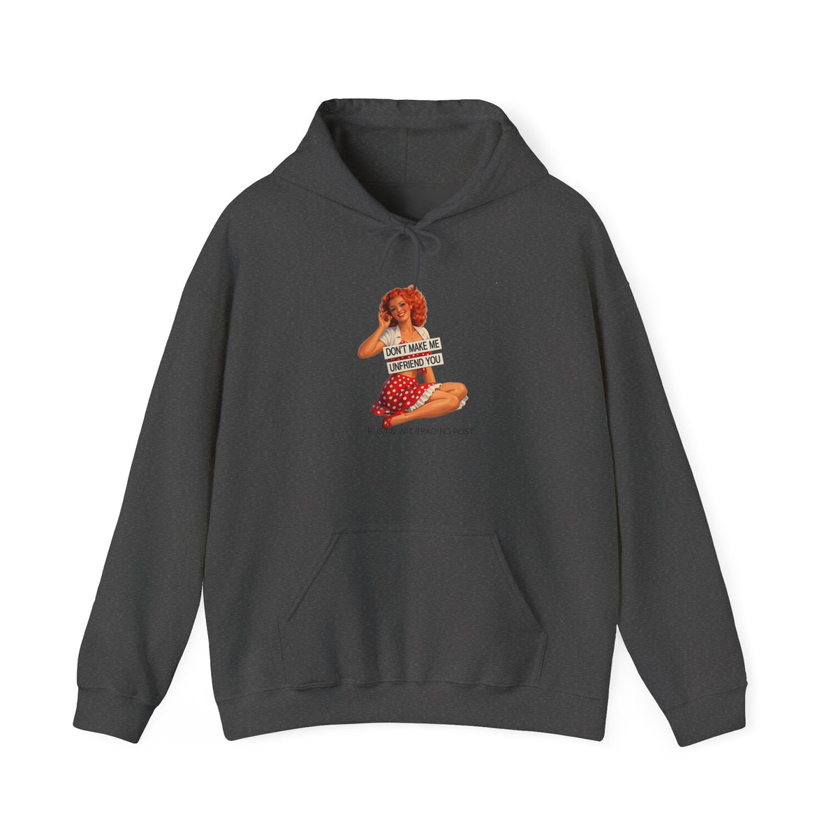 "Don't Make Me Unfriend You" — Vintage Pinup Unisex Hoodie