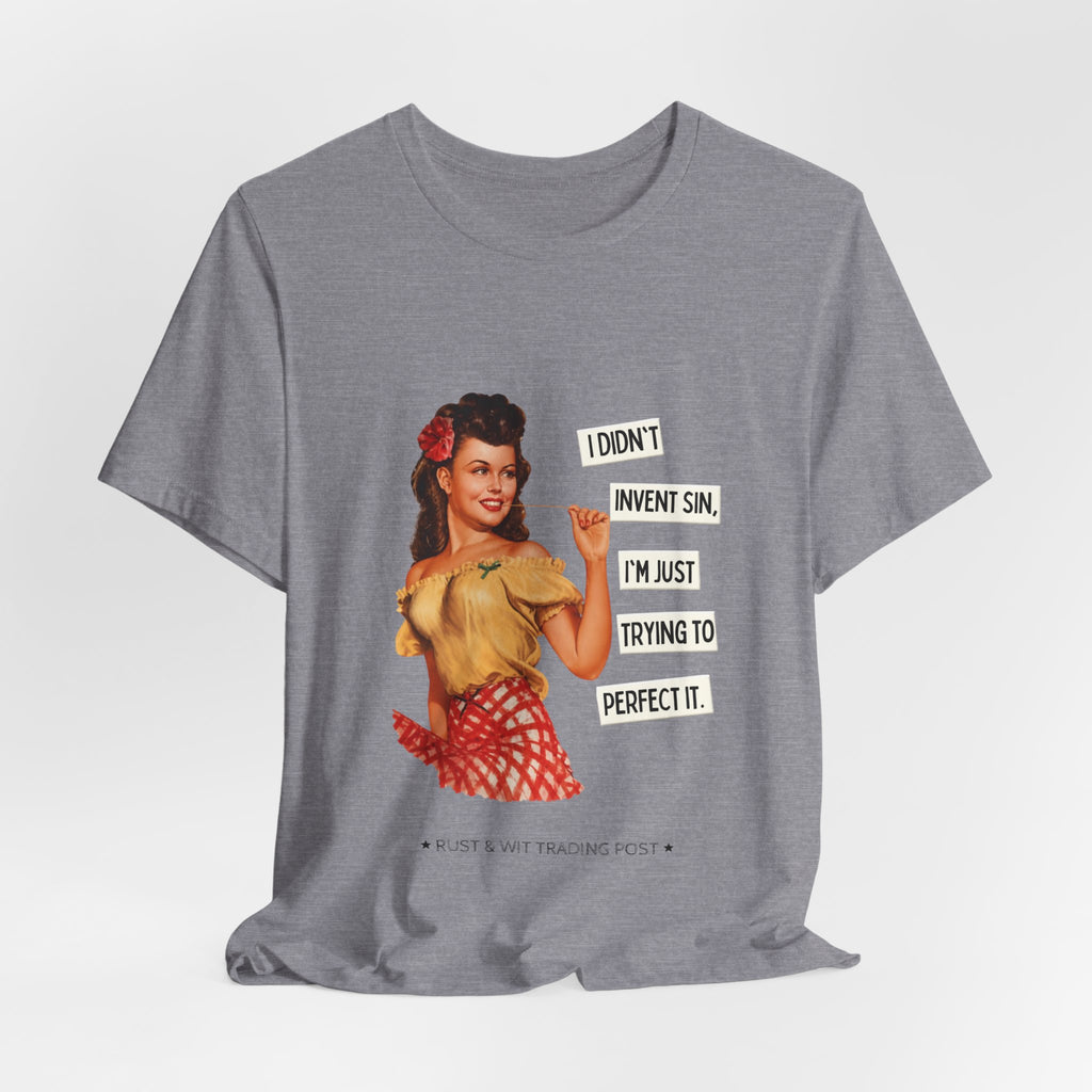 Vintage Pinup T‑Shirt — "I Didn't Invent Sin, I'm Just Trying to Perfect It"