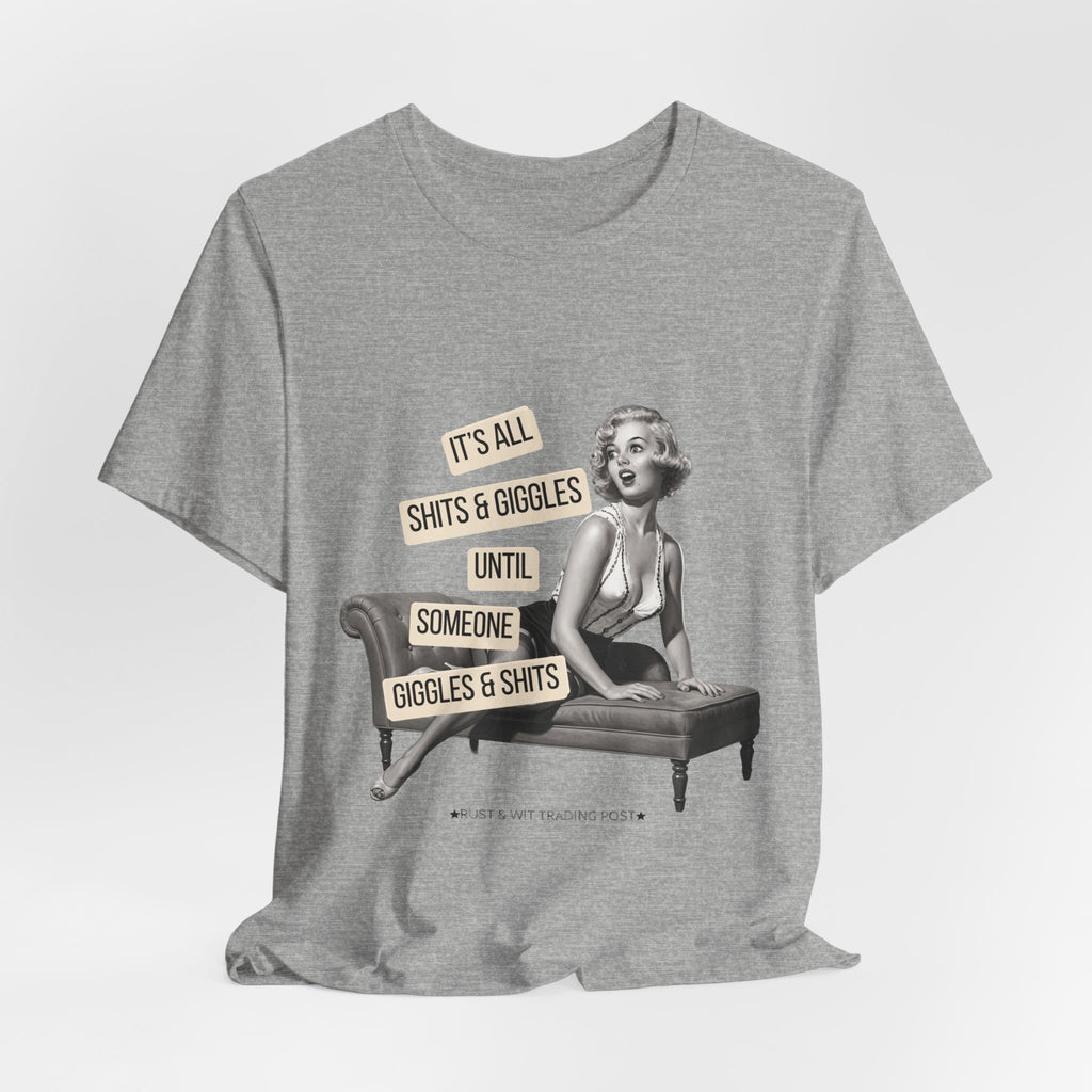 It's All Sh*ts & Giggles — Sarcastic Retro Pinup Unisex Graphic Tee