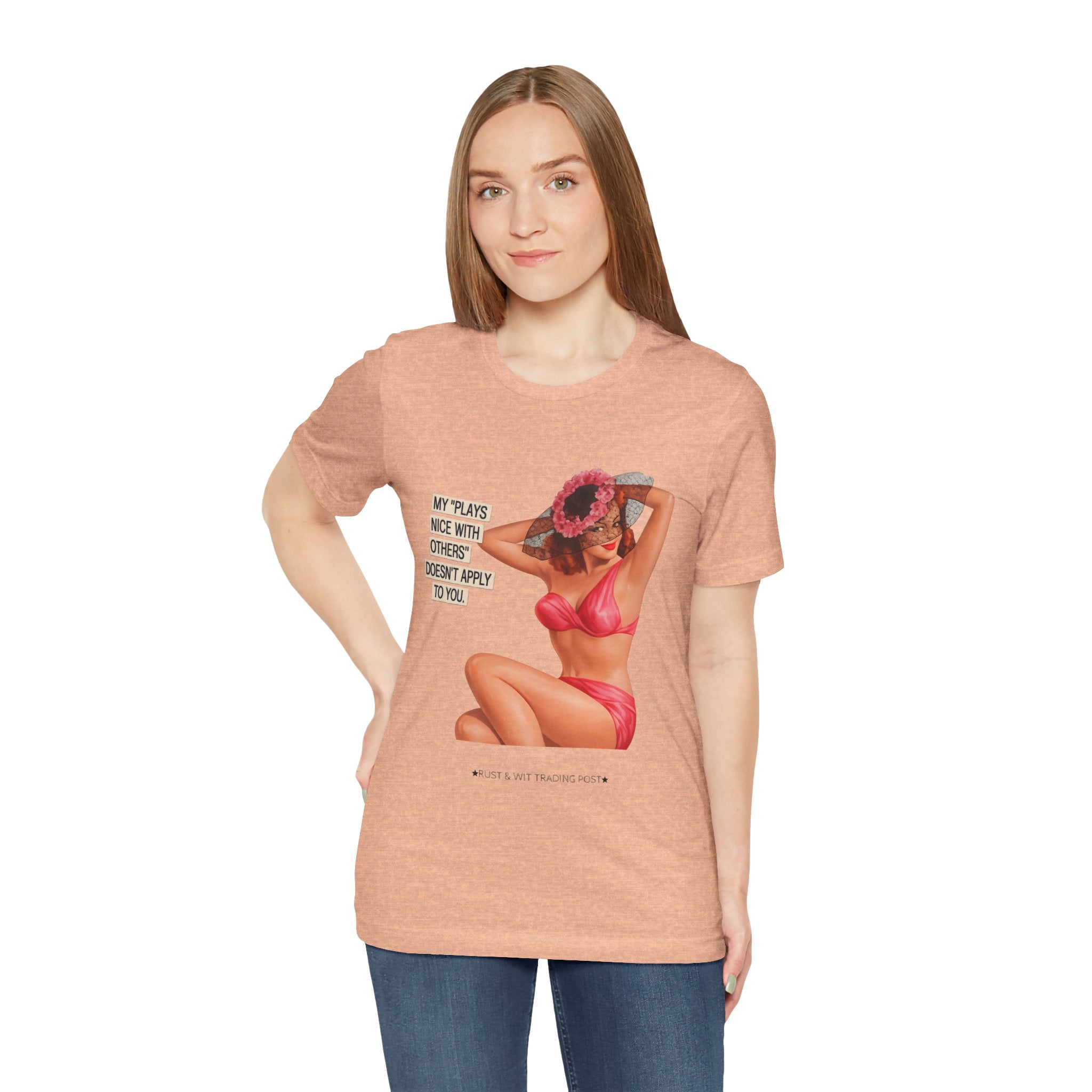Graphic Tee — "My Plays Nice With Others Doesn't Apply To You" Retro Beach Girl Shirt