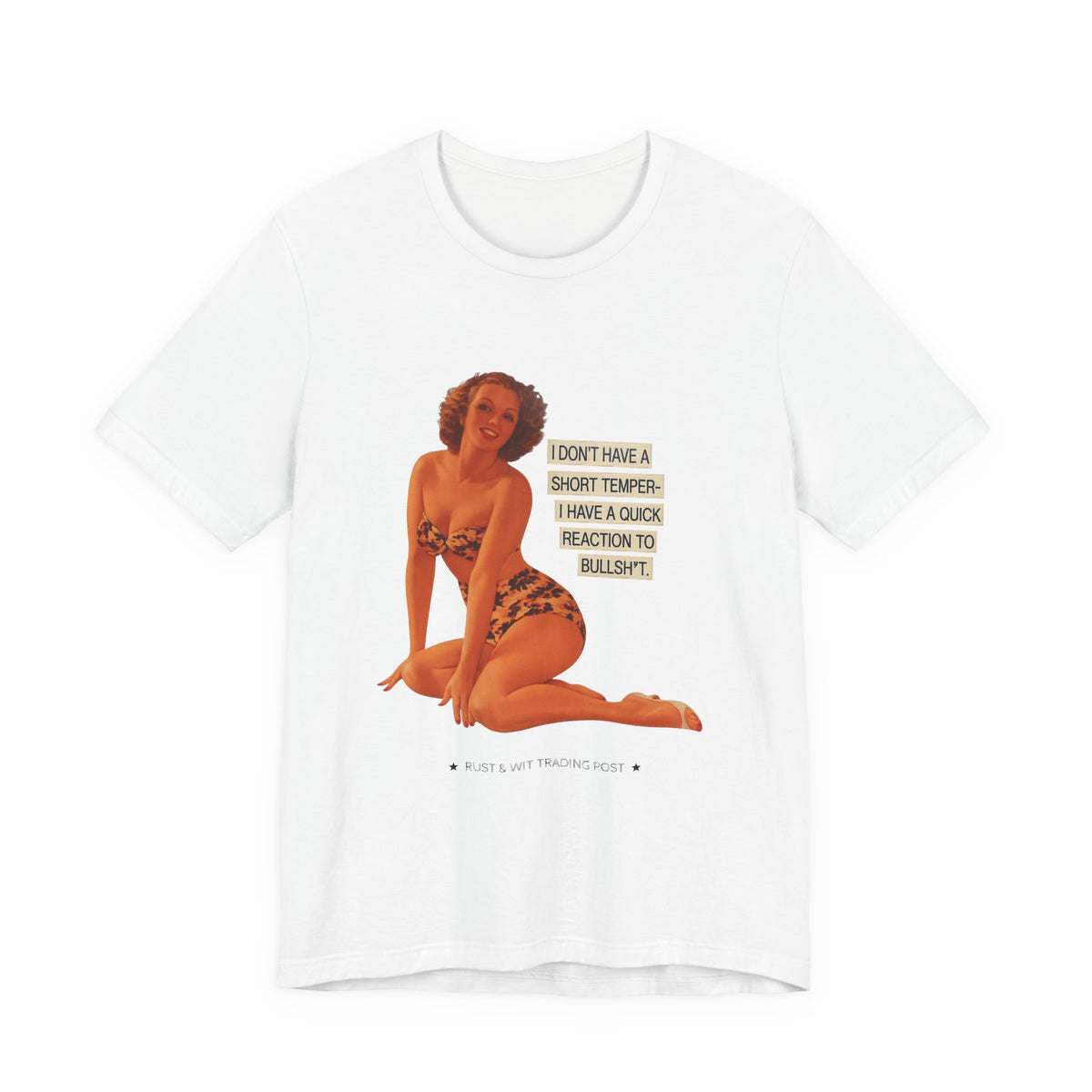 I Don't Have A Short Temper, I Have A Quick Reaction — Retro Pinup Humor Unisex Tee
