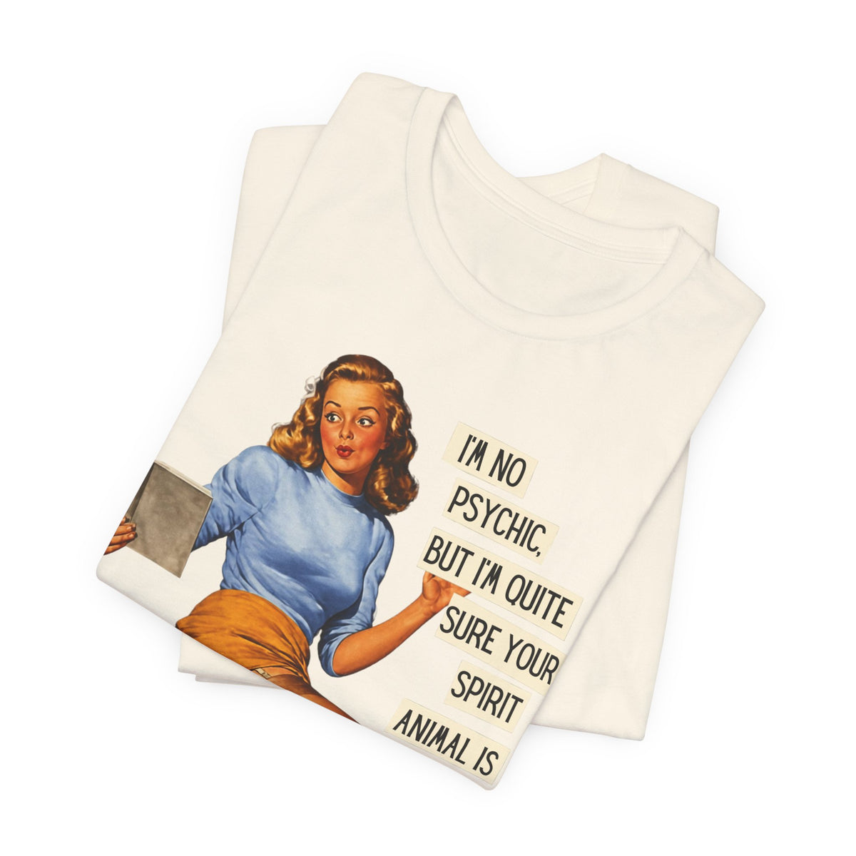 I'm Pretty Sure Your Spirit Animal Is a Jackass — Sarcastic Retro Pinup Unisex Tee