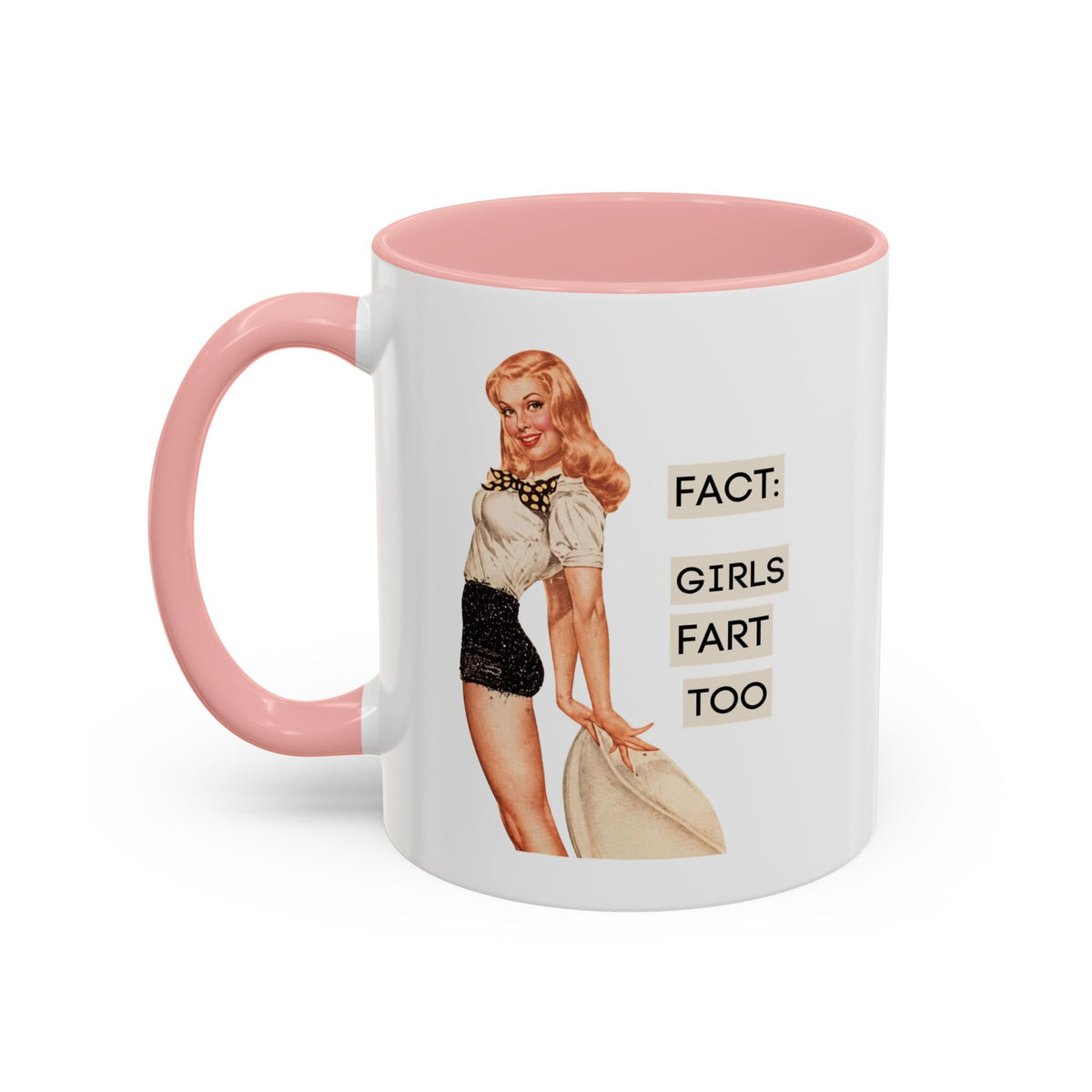 Fact: Girls Fart Too — Funny Retro Pinup Humor Accent Coffee Mug