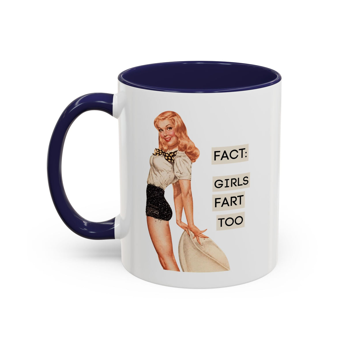Fact: Girls Fart Too — Funny Retro Pinup Humor Accent Coffee Mug