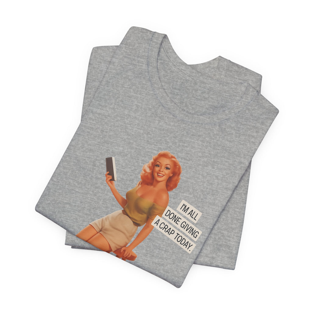 Vintage Pin-Up Tee — "Mail Done Giving A Crap Today" Graphic