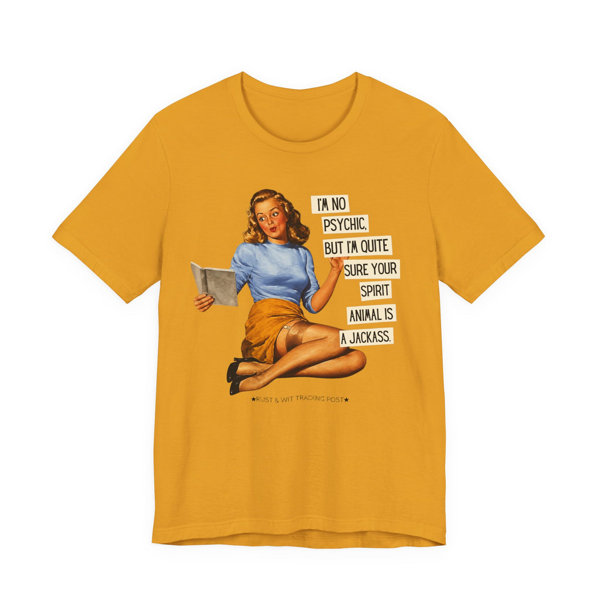 I'm Pretty Sure Your Spirit Animal Is a Jackass — Sarcastic Retro Pinup Unisex Tee