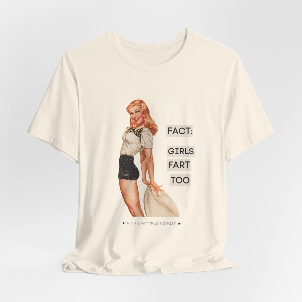 Fact: Girls Fart Too — Funny Retro Pinup Unisex Graphic Tee