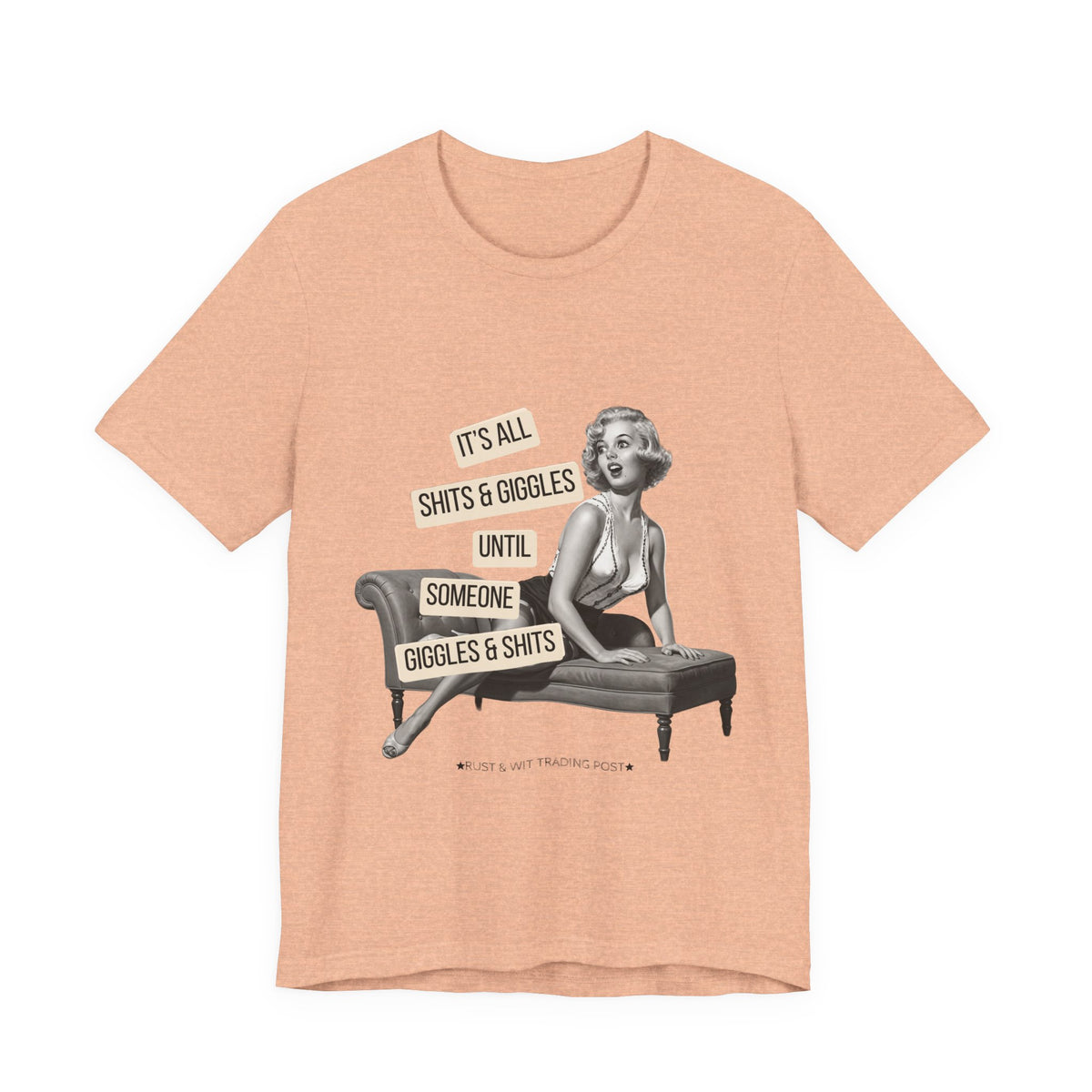It's All Sh*ts & Giggles — Sarcastic Retro Pinup Unisex Graphic Tee