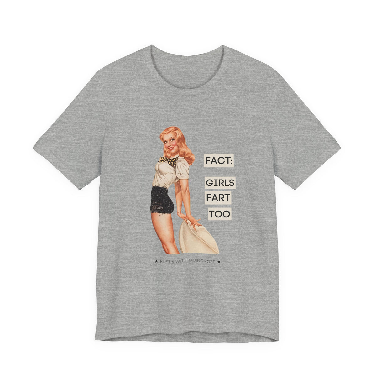 Fact: Girls Fart Too — Funny Retro Pinup Unisex Graphic Tee