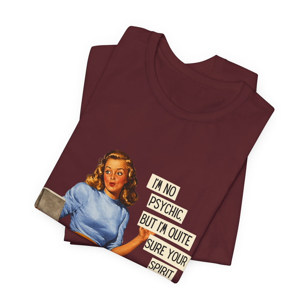 Vintage Pinup Tee — “I’m No Psychic, But I’m Quite Sure Your Spirit Animal Is a Jackass”
