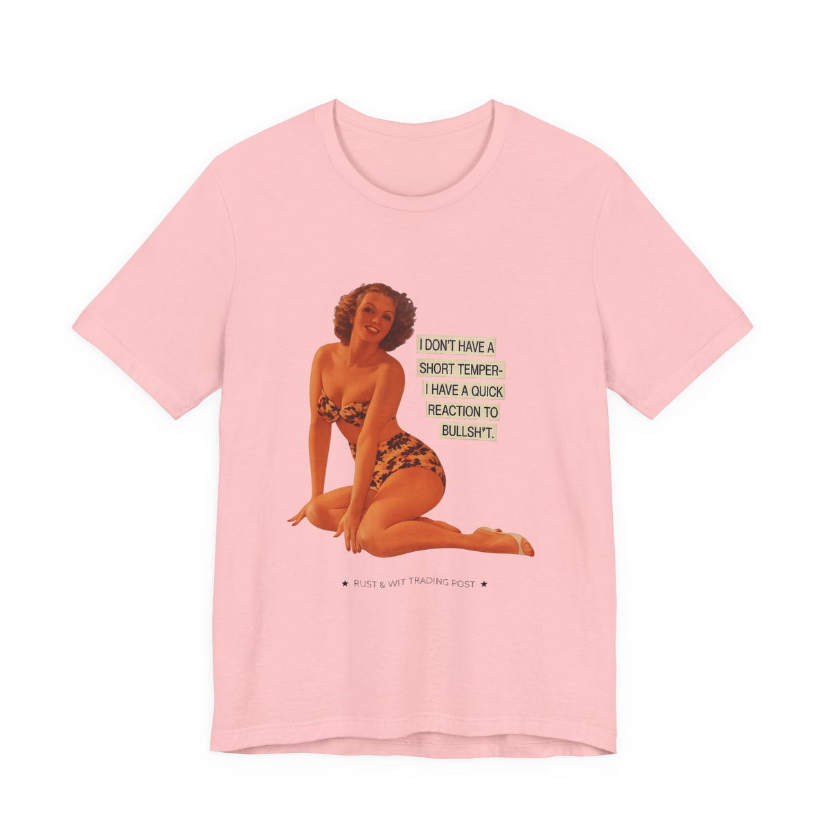 I Don't Have A Short Temper, I Have A Quick Reaction — Retro Pinup Humor Unisex Tee