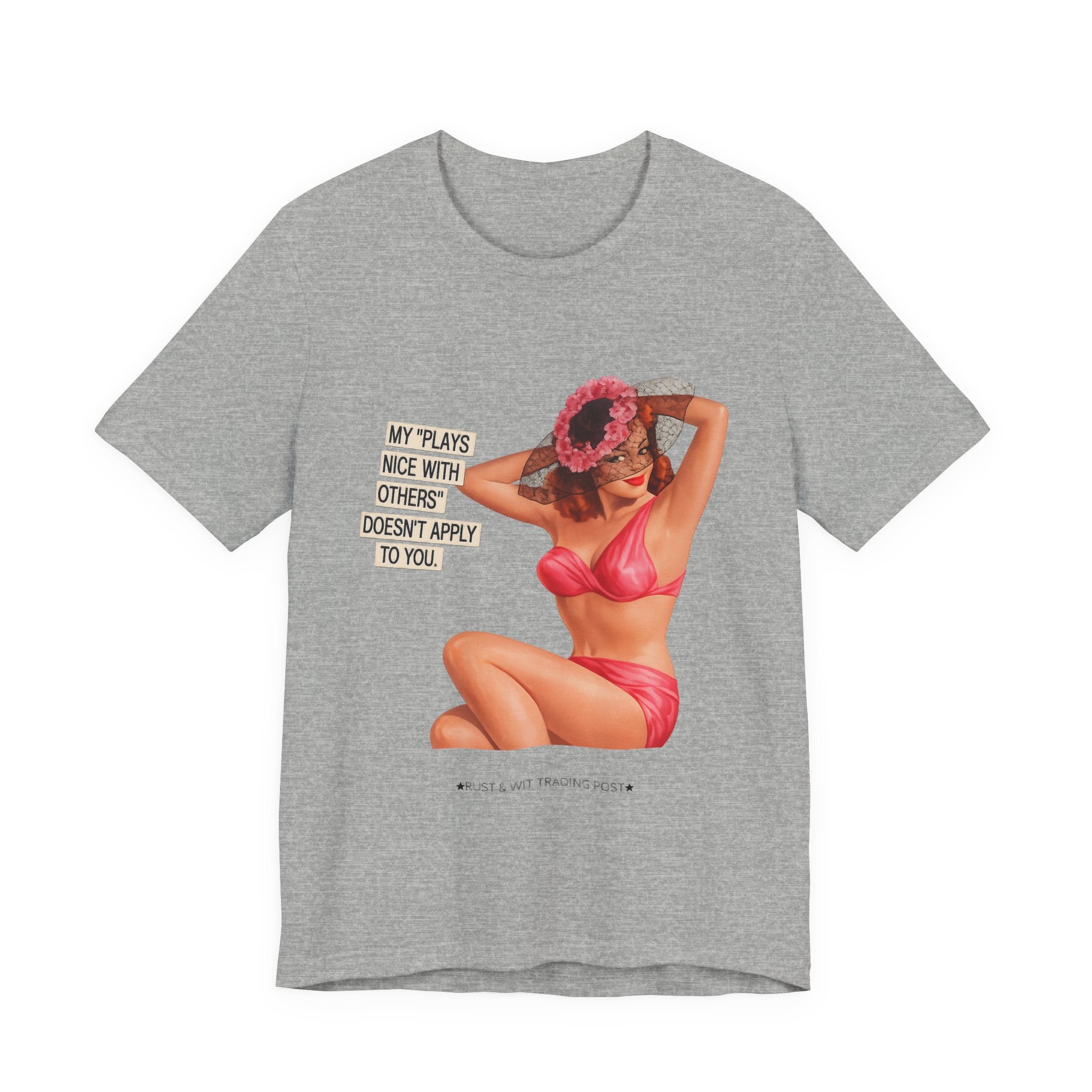 Graphic Tee — "My Plays Nice With Others Doesn't Apply To You" Retro Beach Girl Shirt