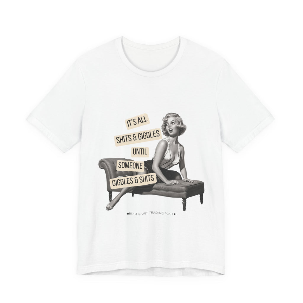 It's All Sh*ts & Giggles — Sarcastic Retro Pinup Unisex Graphic Tee