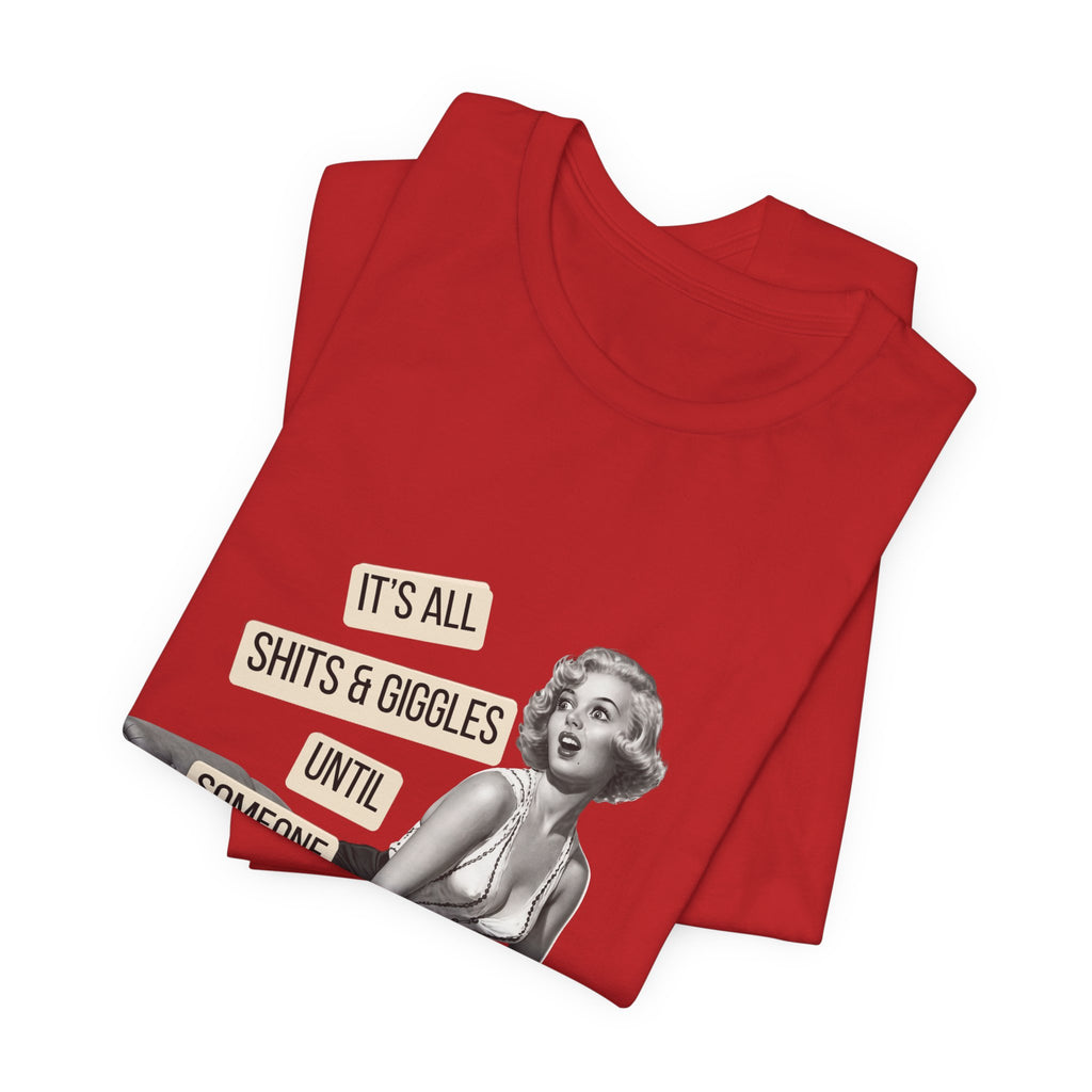 It's All Sh*ts & Giggles — Sarcastic Retro Pinup Unisex Graphic Tee