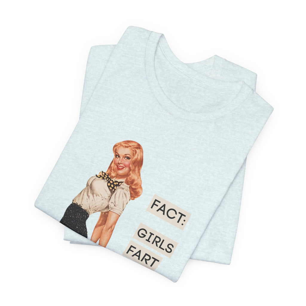 Fact: Girls Fart Too — Funny Retro Pinup Unisex Graphic Tee