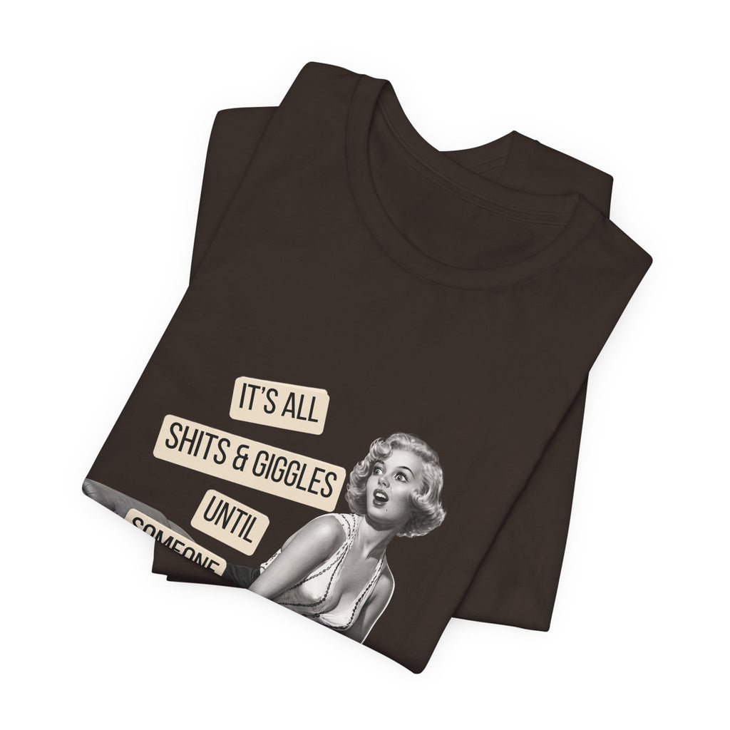It's All Sh*ts & Giggles — Sarcastic Retro Pinup Unisex Graphic Tee