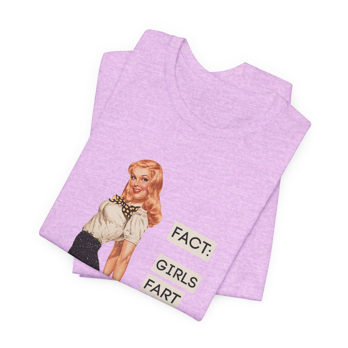 Fact: Girls Fart Too — Funny Retro Pinup Unisex Graphic Tee