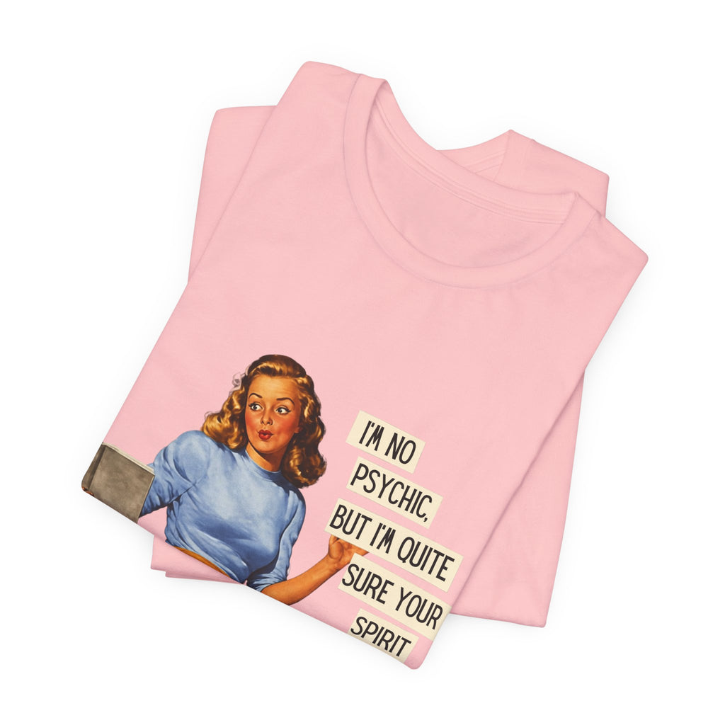 Vintage Pinup Tee — “I’m No Psychic, But I’m Quite Sure Your Spirit Animal Is a Jackass”