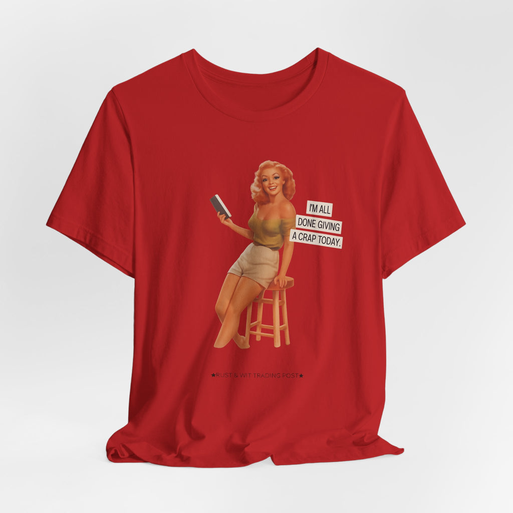 Vintage Pin-Up Tee — "Mail Done Giving A Crap Today" Graphic