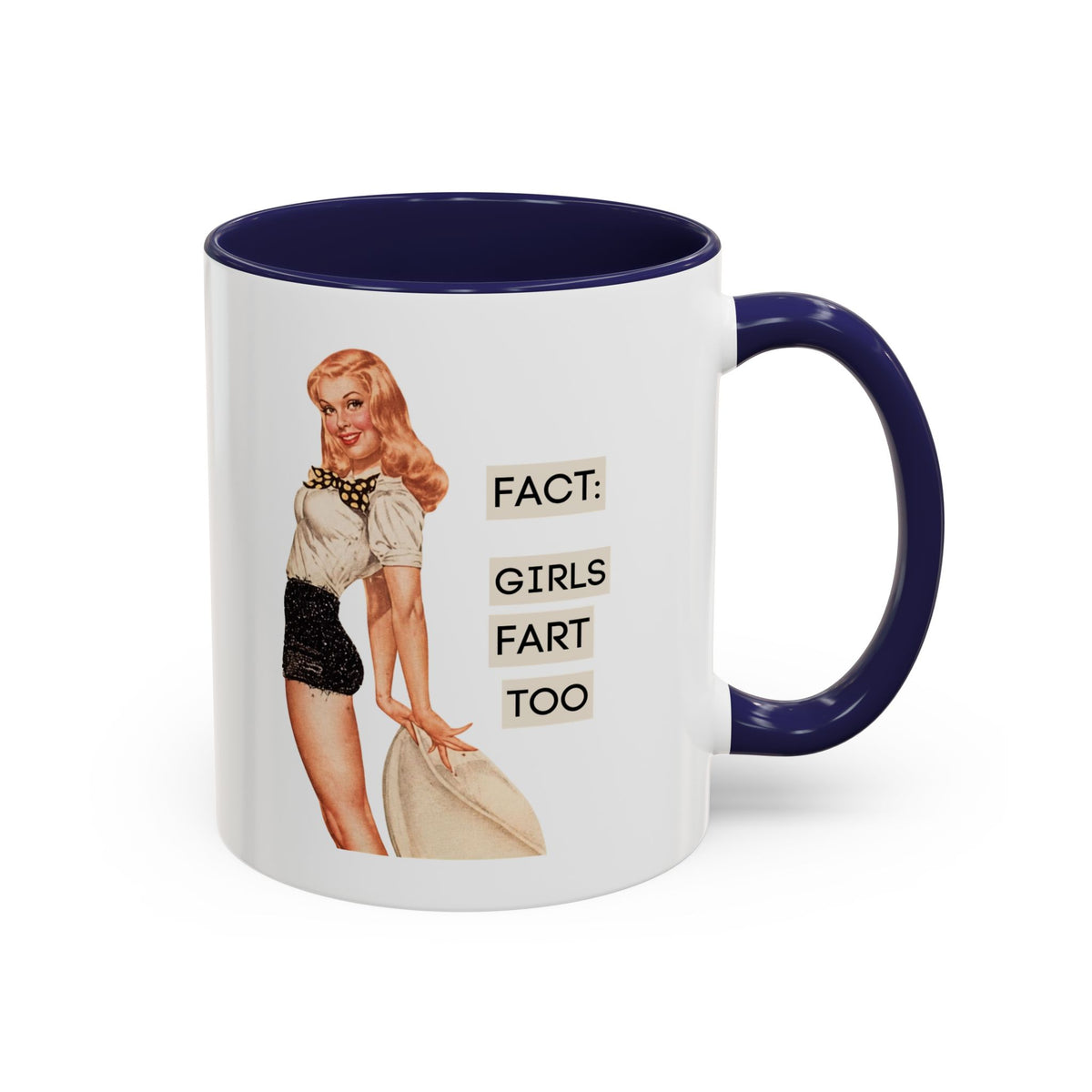 Fact: Girls Fart Too — Funny Retro Pinup Humor Accent Coffee Mug