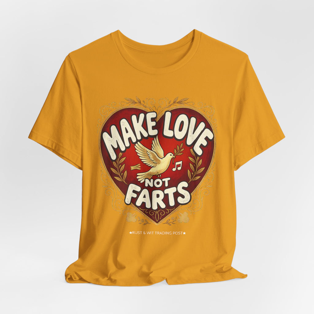 Make Love Not Farts — Funny Retro Heart Graphic Unisex Tee