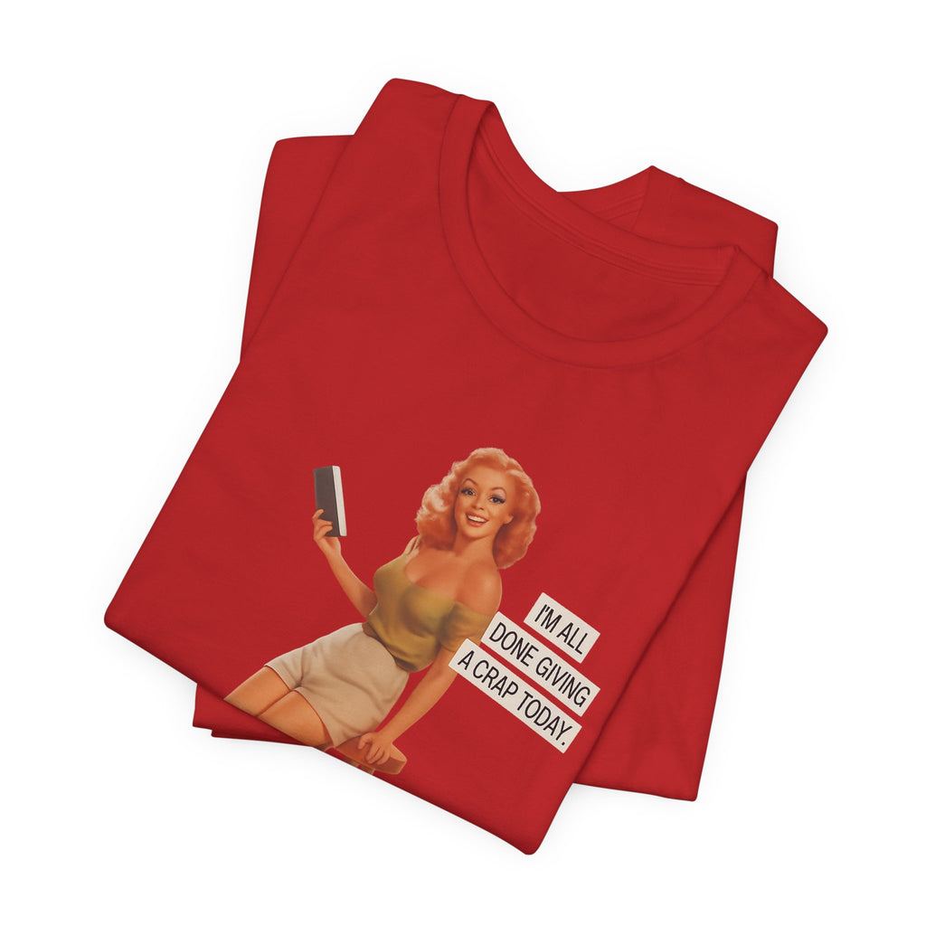 Vintage Pin-Up Tee — "Mail Done Giving A Crap Today" Graphic