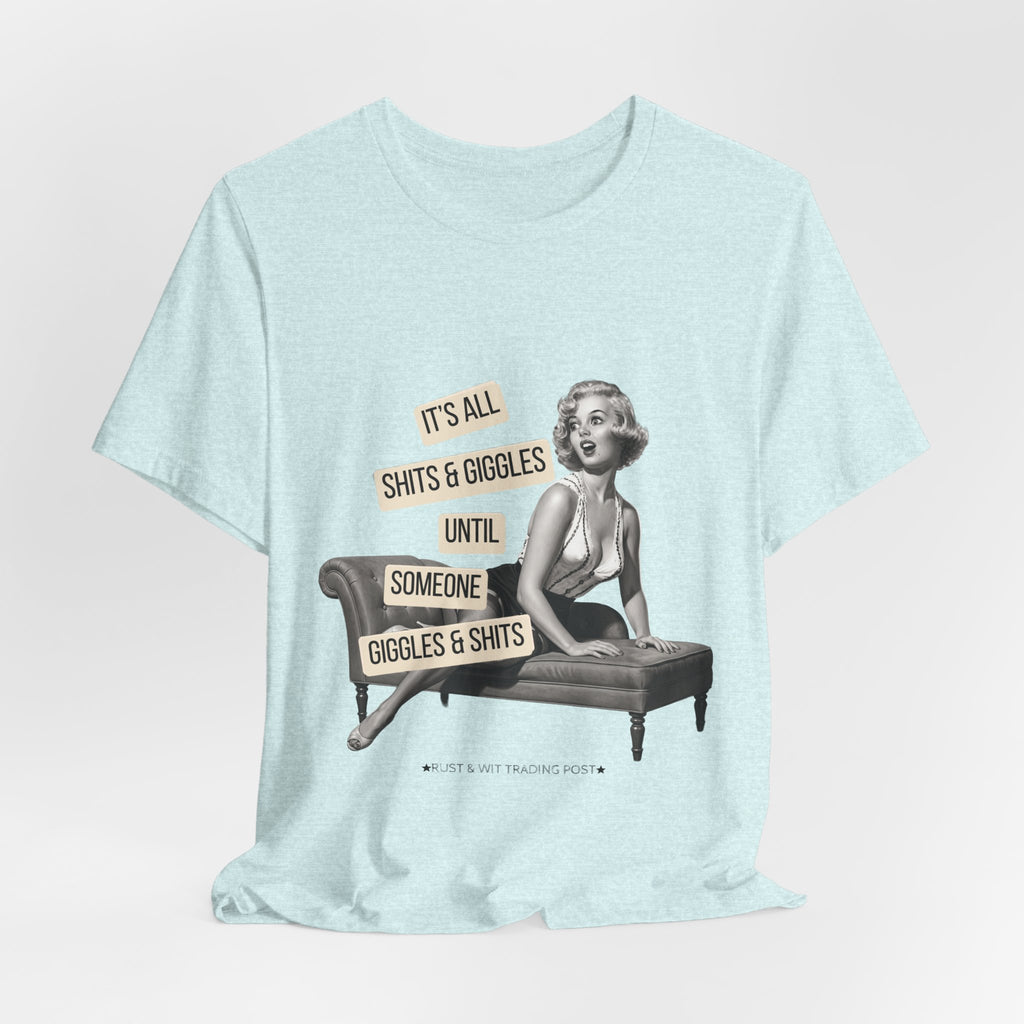 It's All Sh*ts & Giggles — Sarcastic Retro Pinup Unisex Graphic Tee