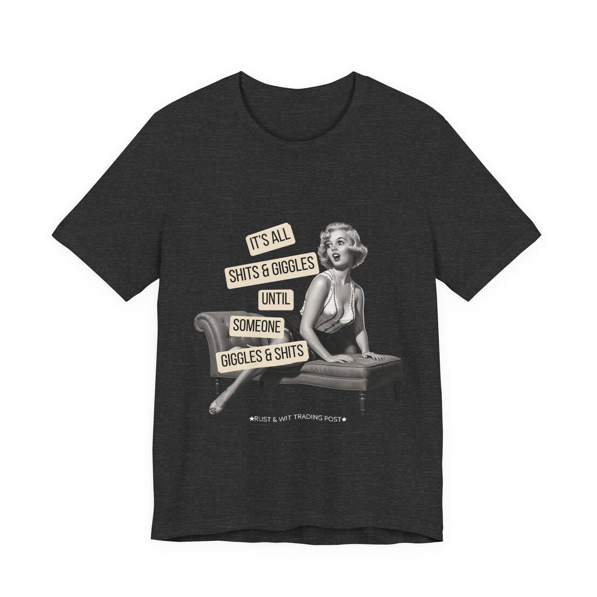 It's All Sh*ts & Giggles — Sarcastic Retro Pinup Unisex Graphic Tee