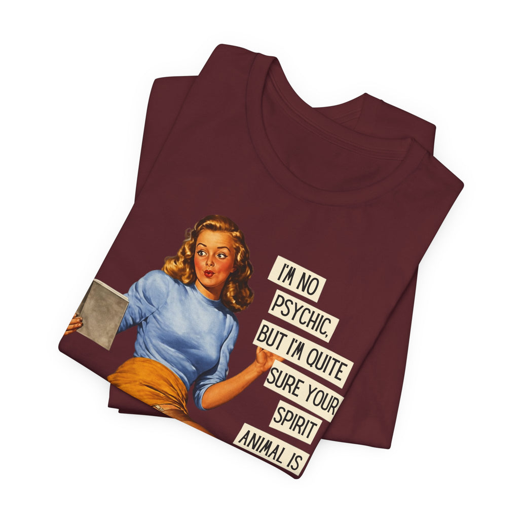 I'm Pretty Sure Your Spirit Animal Is a Jackass — Sarcastic Retro Pinup Unisex Tee