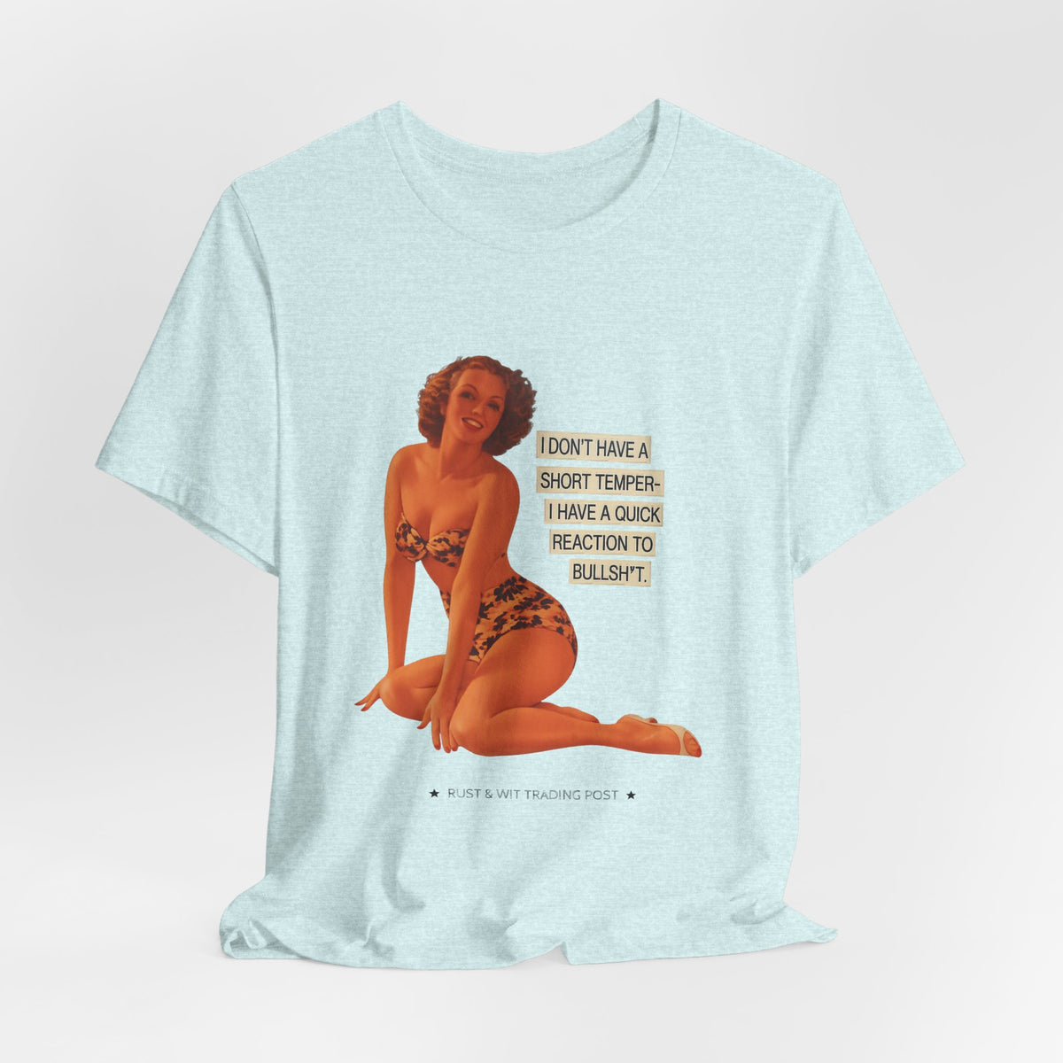I Don't Have A Short Temper, I Have A Quick Reaction — Retro Pinup Humor Unisex Tee