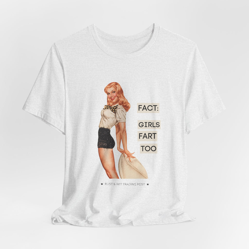 Fact: Girls Fart Too — Funny Retro Pinup Unisex Graphic Tee