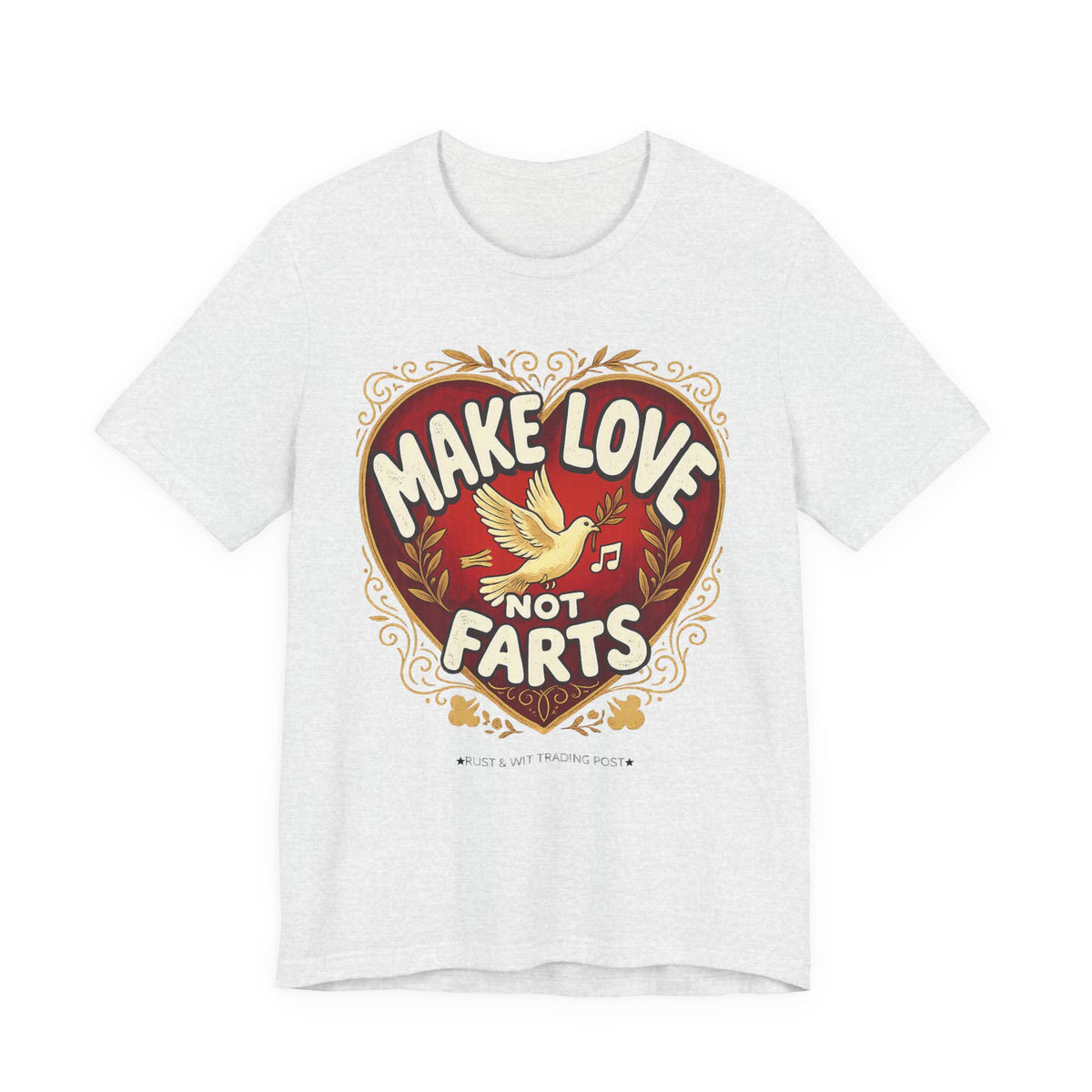 Make Love Not Farts — Funny Retro Heart Graphic Unisex Tee