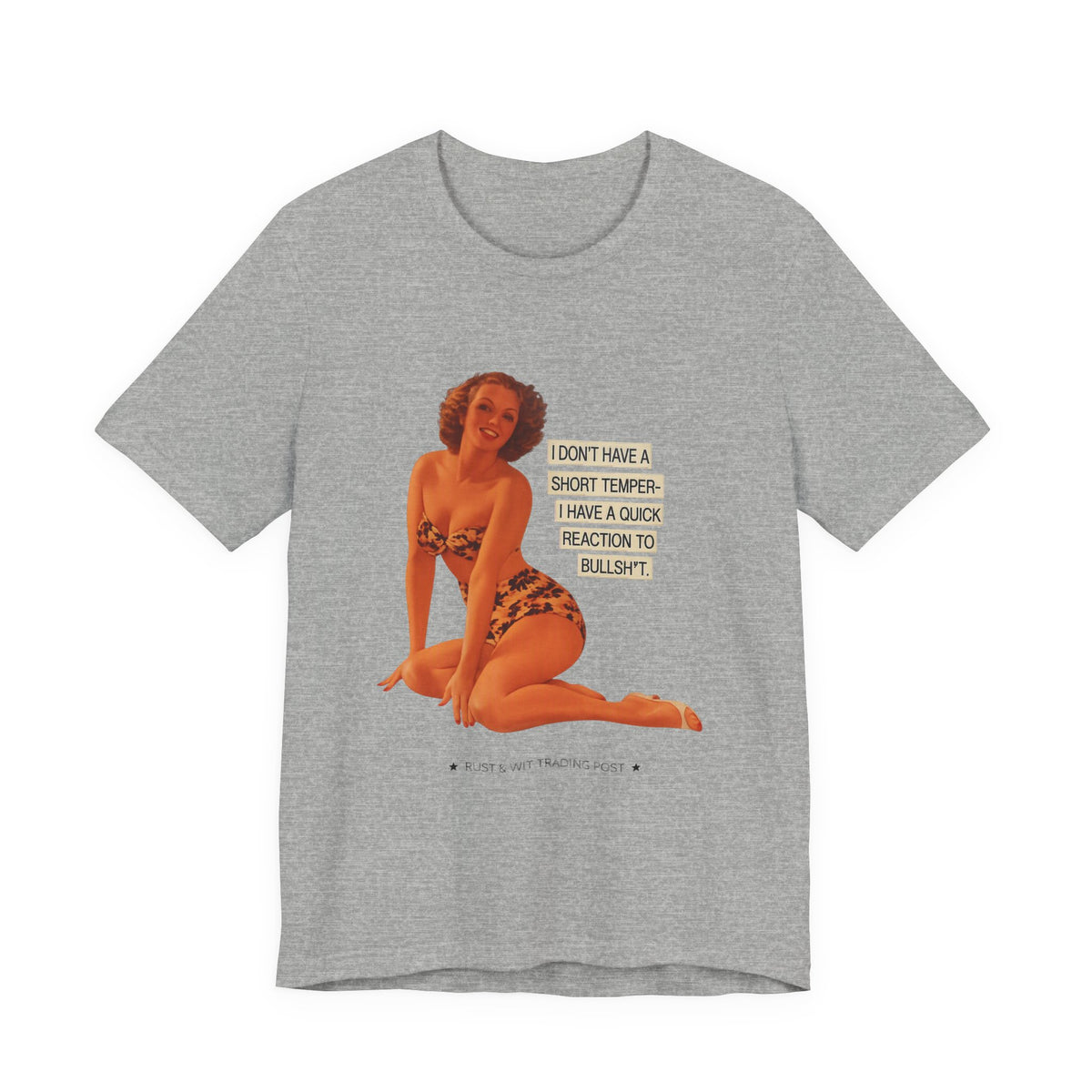 I Don't Have A Short Temper, I Have A Quick Reaction — Retro Pinup Humor Unisex Tee