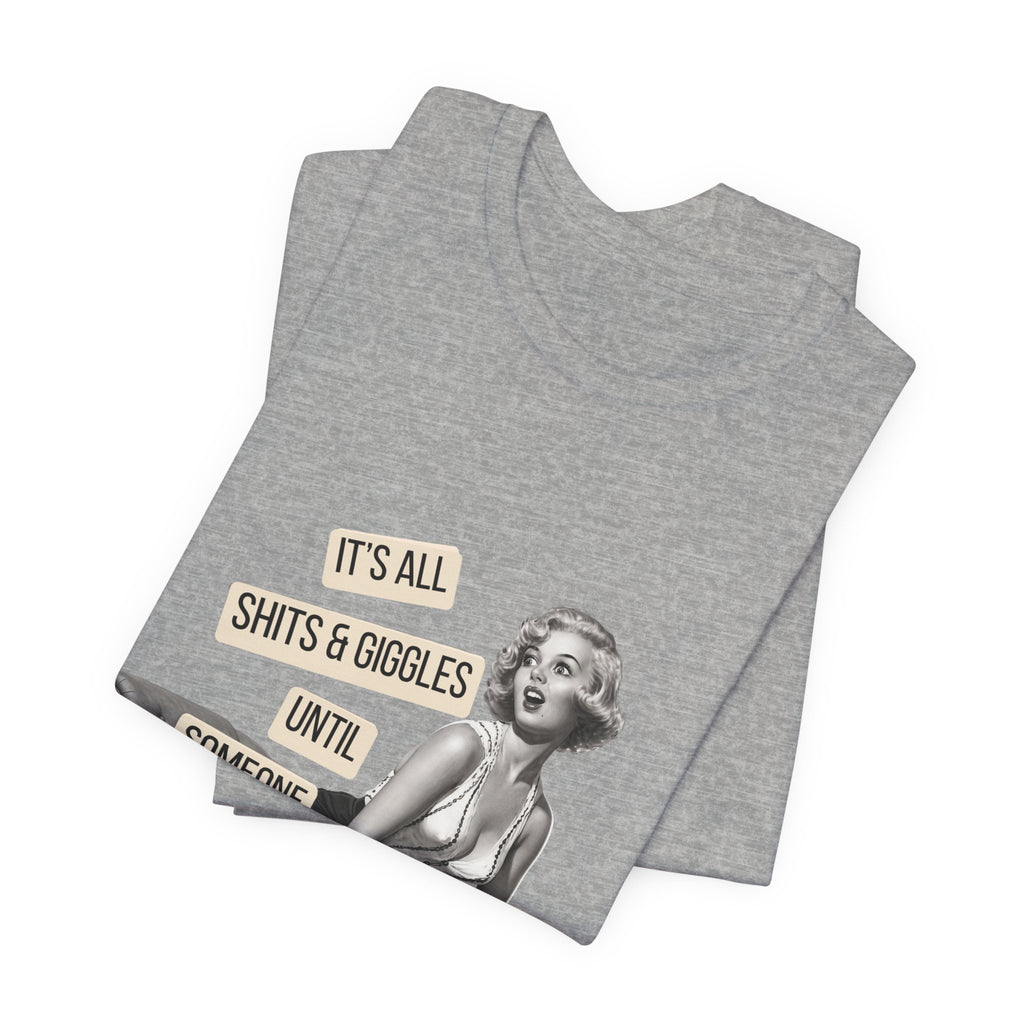 It's All Sh*ts & Giggles — Sarcastic Retro Pinup Unisex Graphic Tee