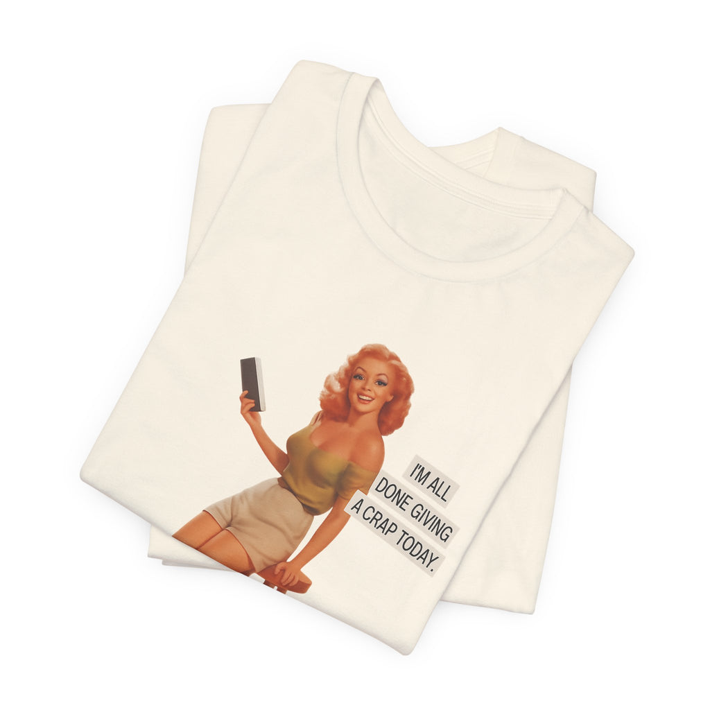 Vintage Pin-Up Tee — "Mail Done Giving A Crap Today" Graphic