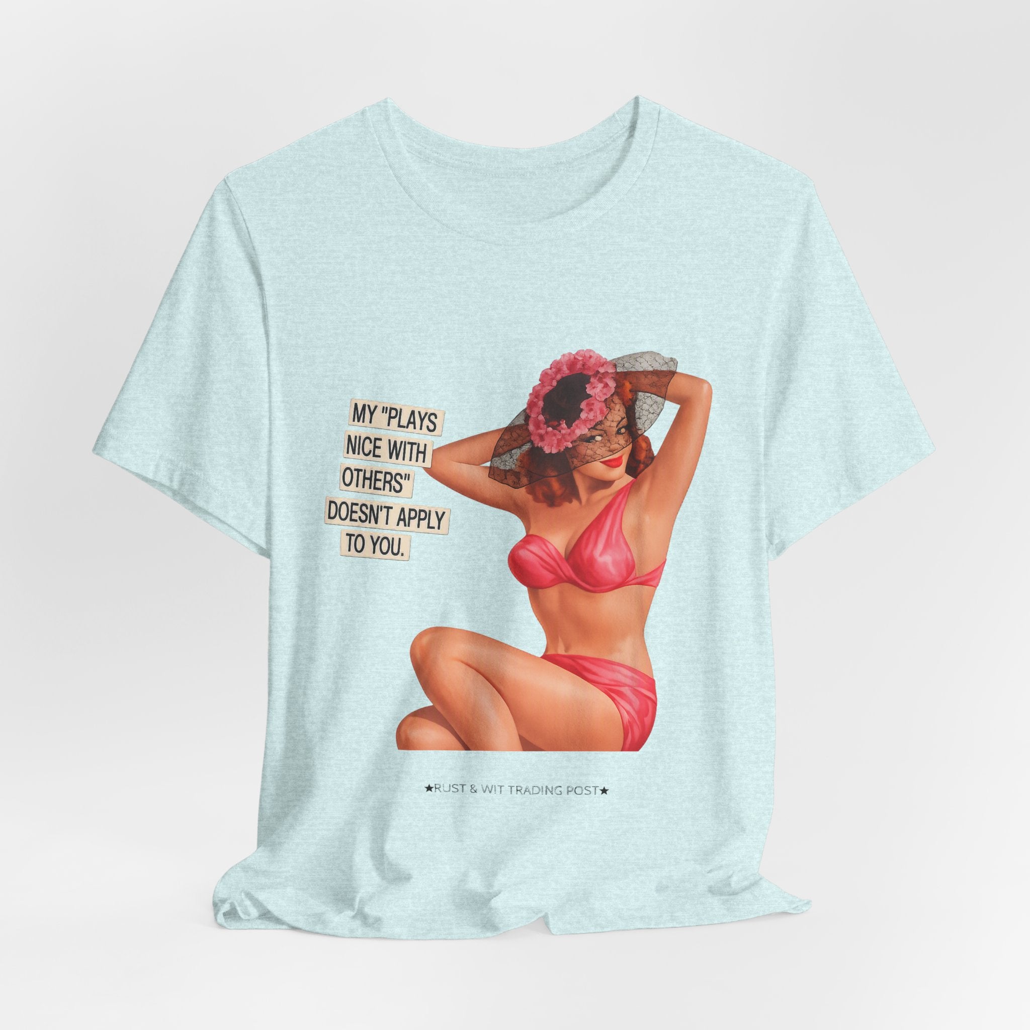 Graphic Tee — "My Plays Nice With Others Doesn't Apply To You" Retro Beach Girl Shirt