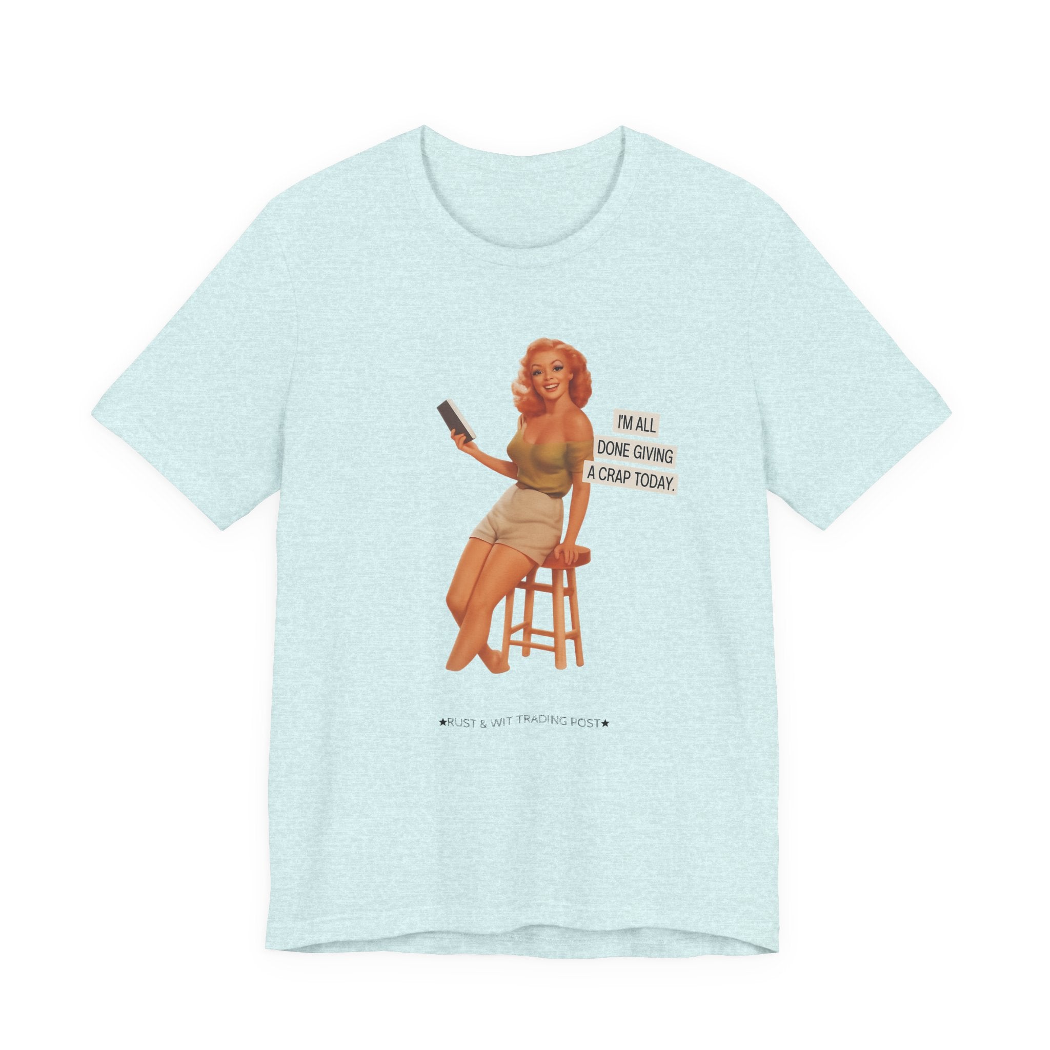 Vintage Pin-Up Tee — "Mail Done Giving A Crap Today" Graphic