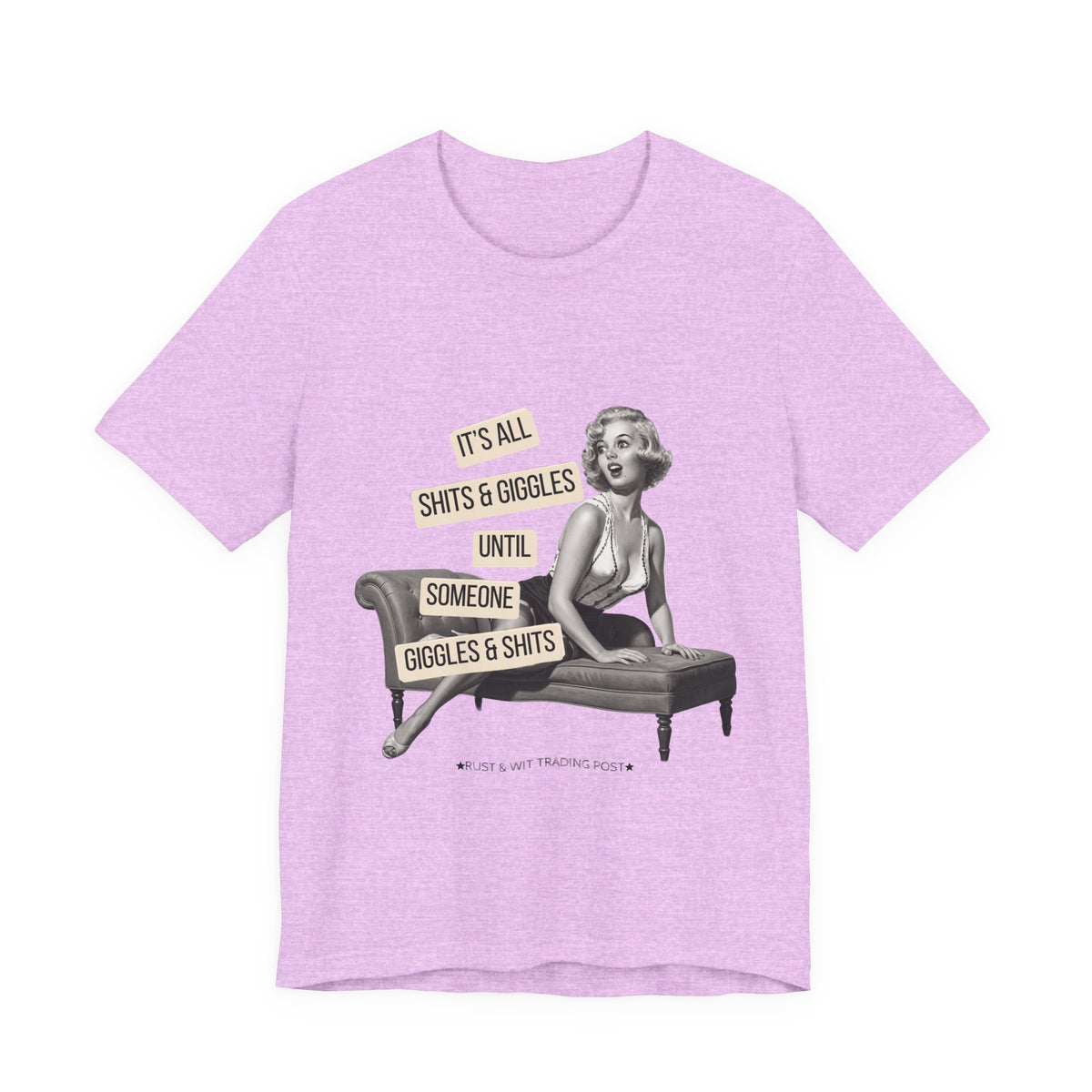 It's All Sh*ts & Giggles — Sarcastic Retro Pinup Unisex Graphic Tee